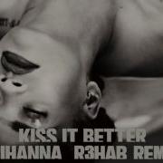 Rihanna Kiss It Better R3Hab Remix Bass Boosted