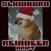 Slxwburn Reindeer Drift Christmas Phonk