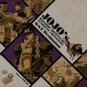 Jojo S Bizarre Adventure Stardust Crusaders Ost A Part Of Stardust