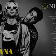 The Best Of Nirvana Nirvana Greatest Hits Full Album