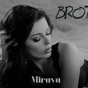 Mirava Brother