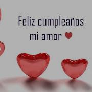 Feliz Cumpleaños Mi Amor