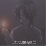 Liar Edit Audio