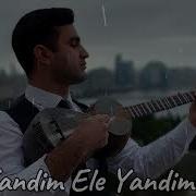 Yandim Ele Yandim Kənan Əliyev