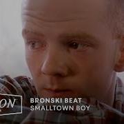 Smalltown Boy Bronski Beat