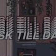 Dusk Till Dawn Slowed Tiktok Version