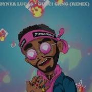 Joyner Lucas Gucci Gang Remix