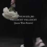 Vielleicht Vielleicht Jason Wats Remix