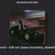 Tell Em Slowed Reverb Bass Boosted