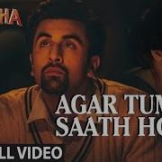 Agar Tum Saath Ho From Tamasha