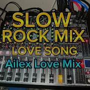 Slow Rock Remix Love Songs