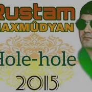 Rustam Maxmudyan Hola Hola