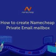 Setting Up Your Private Email Mailbox With Namecheap