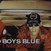 How I Need You Bad Boy Blue