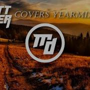 Matt Daver Covers Yearmix 2021