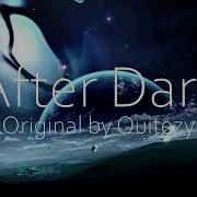 Quitezy After Dark