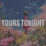 Auntl Yours Tonight