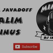Boş Ver Maqa Javadoff Минус