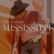 Mississippi Remix Phil Vassar