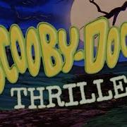 Scooby Doo Thriller
