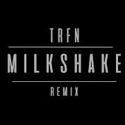 Kelis Milkshake Trfn Remix Extended