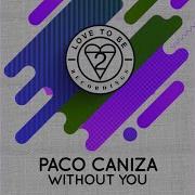 Paco Caniza Without You