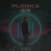 Plenka Call Me