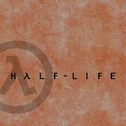 Half Life Soundrack
