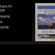 Sumo Brothers Ft Kaleidoscope Balearic Dreams Original Mix