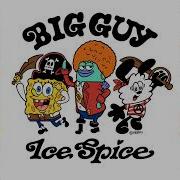 Big Guy Ice Spice Slowed Reverb