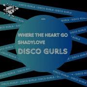 Disco Gurls Shadyluv Club Mix