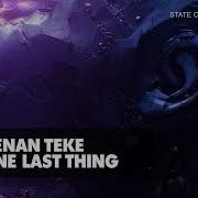Kenan Teke One Last Thing