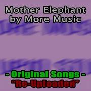 Mother Elephant More Music