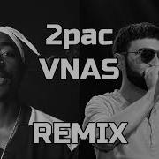 Vnas Ft 2Pac All Eyes On Me