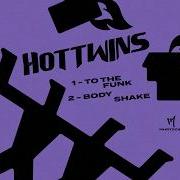 Hottwins Body Shake