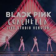 Blackpink How You Like That Coachella