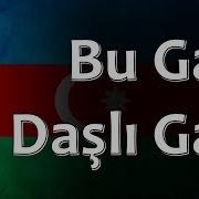 Azerbaijani Folk Song Bu Gala Daşlı Gala