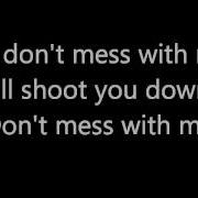 Dont Mess With Me