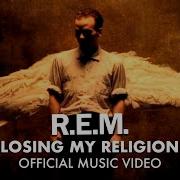 R E M Losing My Religion