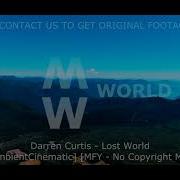 Darren Curtis Lost World Ambient Cinematic Mfy No Copyright Music