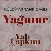 Yali Capkini Yagmur