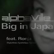 Alphaville Feat Ronja Big In Japan Triplexmen Synthwave Remix