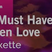 It Must Have Been Love Minus