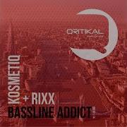 Rixx Bassline Addict Feat Rixx