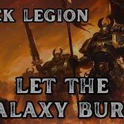 Let The Galaxy Burn