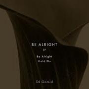 Dj Gamid Be Alright