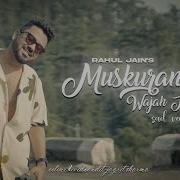 Rahul Jain Muskurane Ki Wajah Tum Ho Sad Version