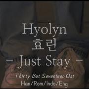 Hyolyn 효린 Just Stay Rom Han Eng Lyrics