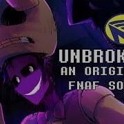 Unbroken Fnaf