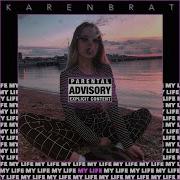 My Life Karen Brat